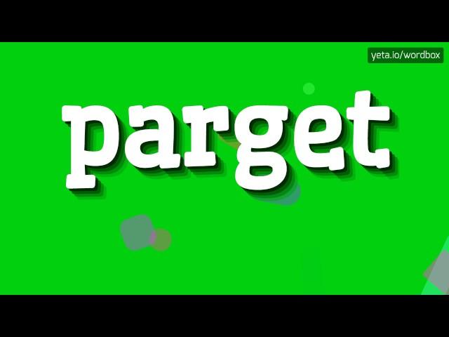 PARGET - HOW TO PRONOUNCE IT!?