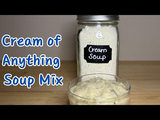 Cream of Anything Soup Mix: Easy Homemade Pantry Staple