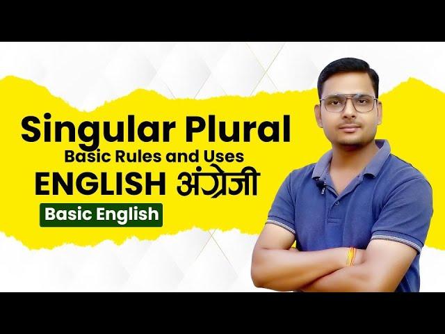 Singular Plural Basic Rules and Uses By OP Singh Sir | My Edutainer