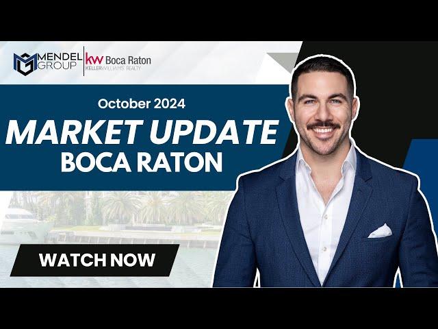 Boca Raton October 2024 Real Estate Market Update