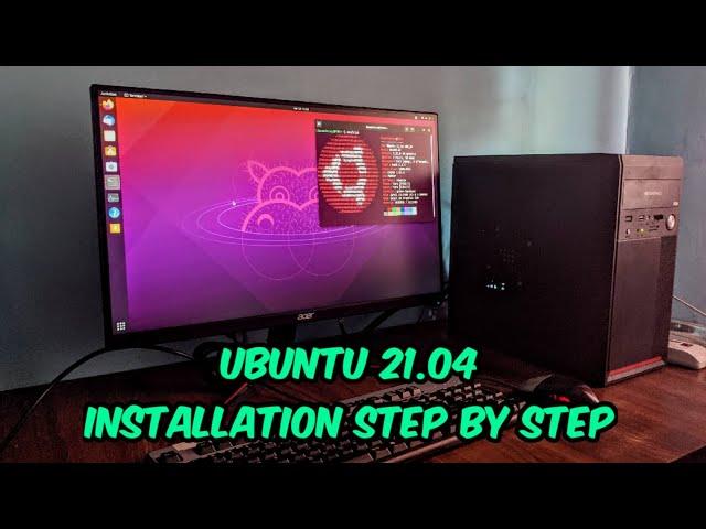 Ubuntu 21.04 Installation Step-By-Step Complete Guide