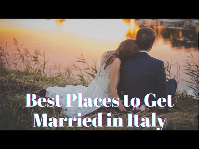 The Best Places to Get Married in Italy