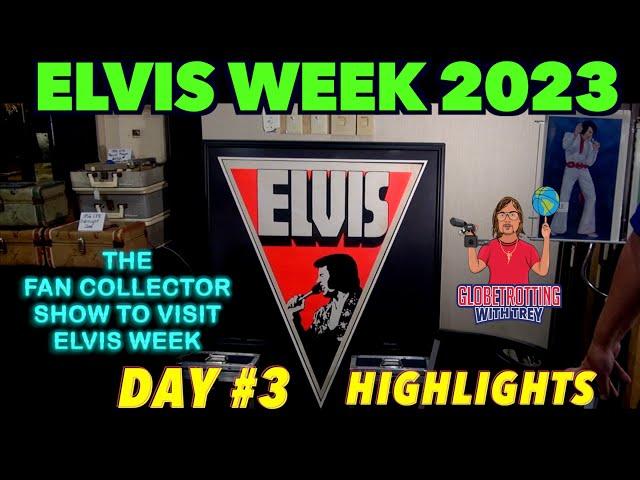 Elvis Week 2023 Day #3 Highlights - See Where Rock & Roll was Born plus The Elvis Fan Collector Show