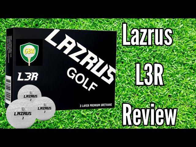 Lazrus L3R Golf Ball Review | The Cheapest Urethane Option Ever