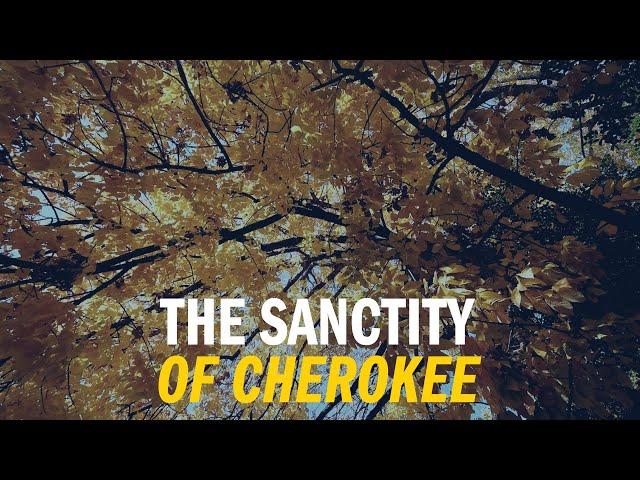 The sanctity of Cherokee