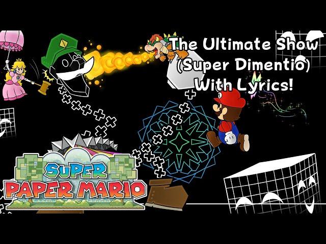 The Ultimate Show (Super Dimentio) With Lyrics! | Super Paper Mario