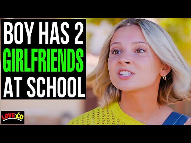 BOY Has TWO GIRLFRIENDS At SAME SCHOOL, He Lives To Regret It | LOVE XO