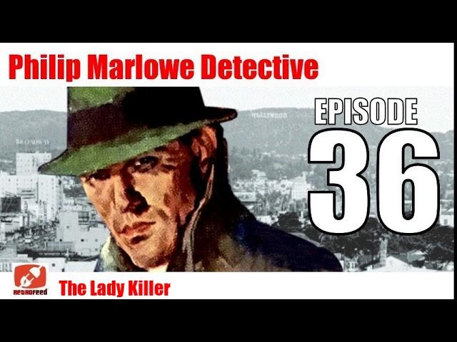 Philip Marlowe Detective - 36 - The Lady Mystery - Old Time Radio Audio Show