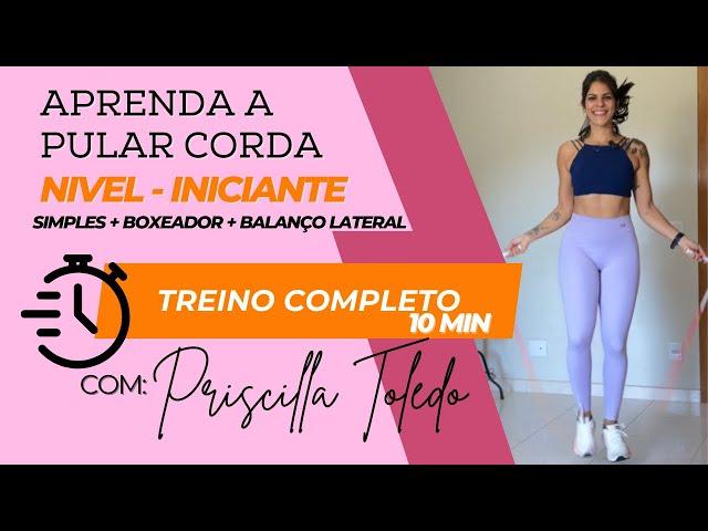 Aprenda a Pular Corda | Nível iniciante | com Priscilla Toledo