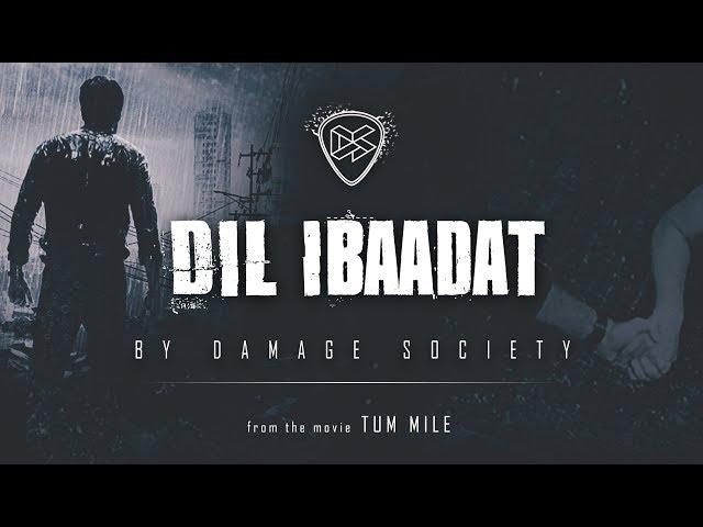 Hindi Cover Song | Dil Ibadat | Tum Mile | Rock Version | By Damage Society