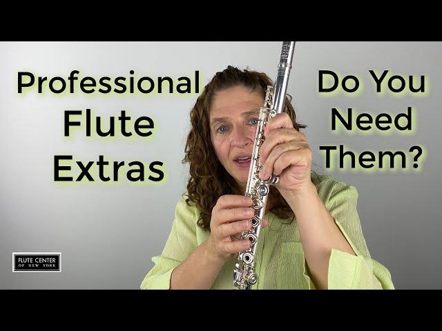 Professional Flute Extras - Do You Need Them? FCNY Sponsored