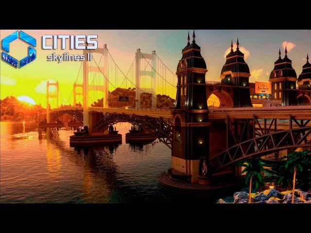 Building a Custom BRIDGE  CITIES SKYLINES II - Cidade do Zero #48