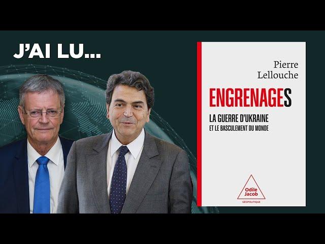 J'ai lu... « Engrenages : La guerre d'Ukraine et le basculement du monde » par Pierre Lellouche