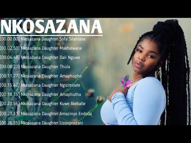 Nkosazana Daughter Best Hit Music Playlist 2024  (Best Of Nkosazana Daughter Mix 2024) DJ DICTION