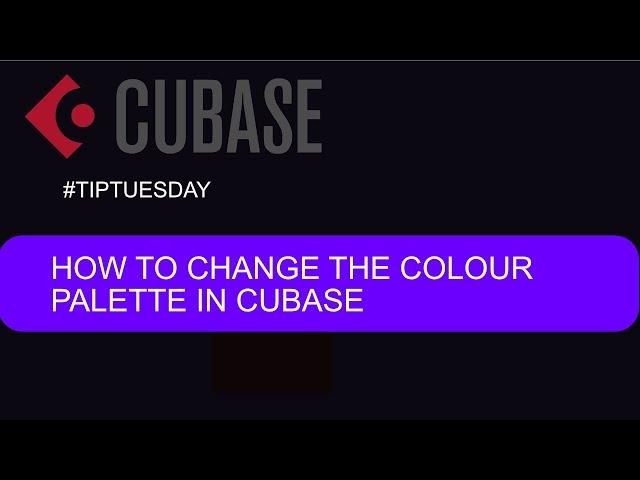 How to change the colour palette in cubase (#tiptuesday 112)