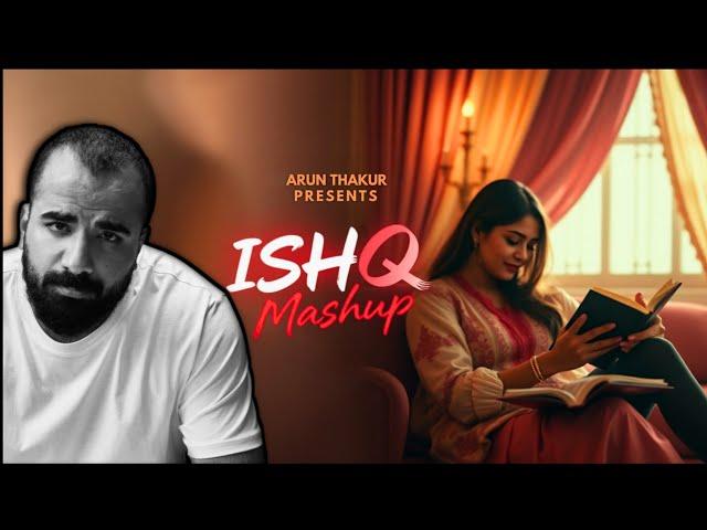 Ishq Mashup | Faheem Abdullah X Rahat Fateh Ali Khan X  Arjit & Jubin |Ishq X Tum Hi Ho |Arun Thakur