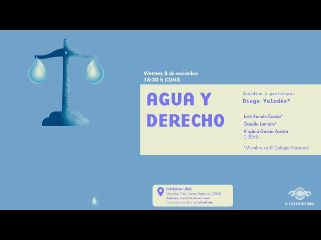 Agua y derecho | IX Encuentro Libertad por el saber: AGUA Y VIDA