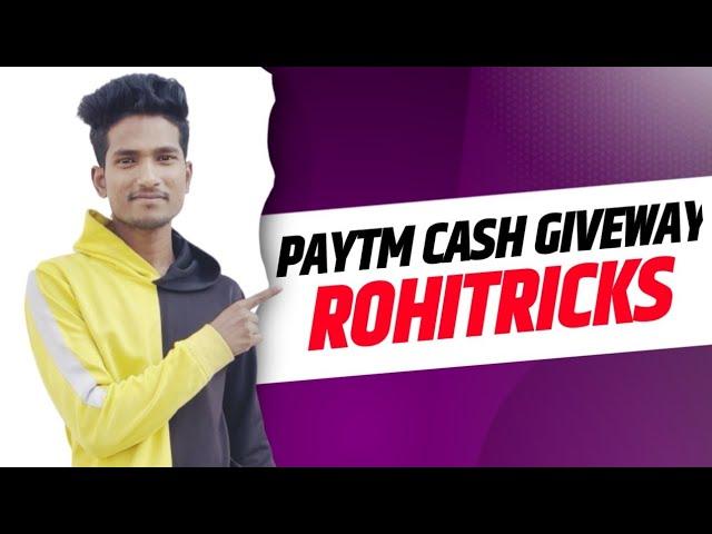 Rohitricks Paytm Cash Giveaway