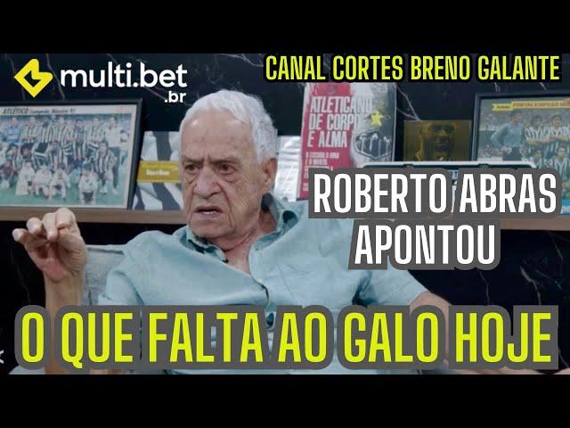  SAIBA O QUE FALTA AO GALO HOJE  - ROBERTO ABRAS APONTOU