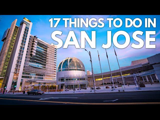 17 Things to do in San Jose