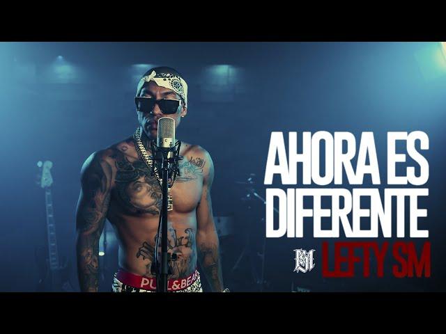 Lefty SM - Ahora Es Diferente 