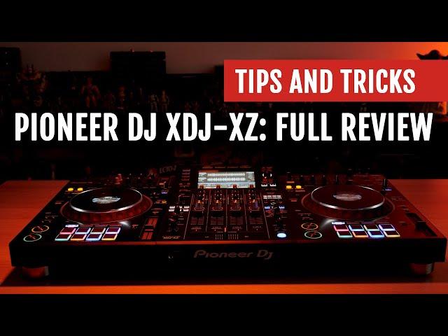 Pioneer DJ XDJ-XZ: Full Review | Tips and Tricks