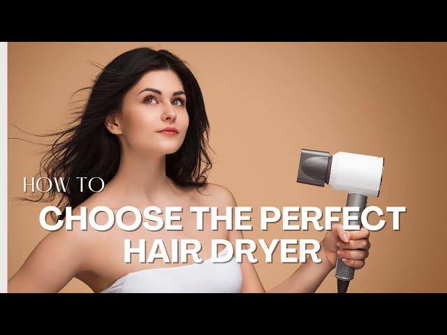 Choosing the Best Hair Dryer: Ultimate Hair Dryer Guide: Best Picks & Tips!