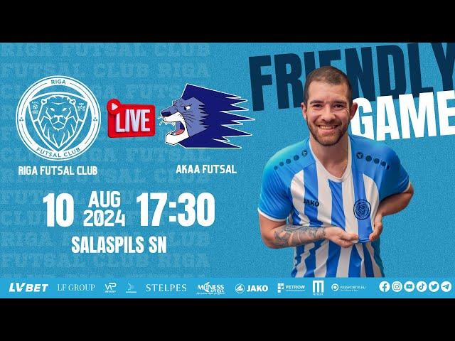 10.08.2024 Riga Futsal Club vs. Akaa Futsal 17:30 LIVE!