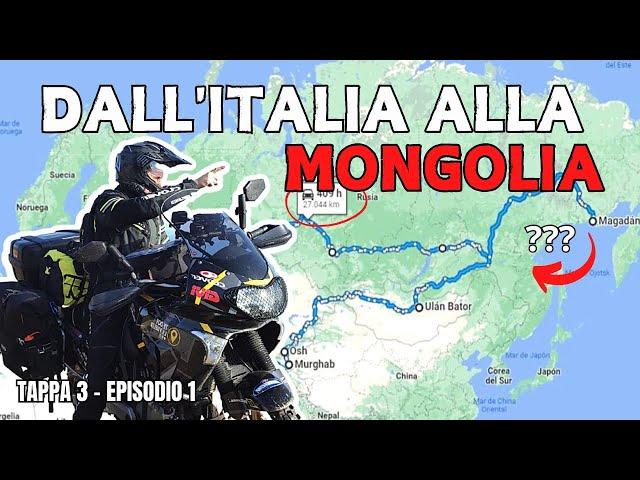 VIAGGIO IN MOTO dall'ITALIA verso SIBERIA - MONGOLIA - ASIA CENTRALE (Mappa e racconto) / T3 - E1