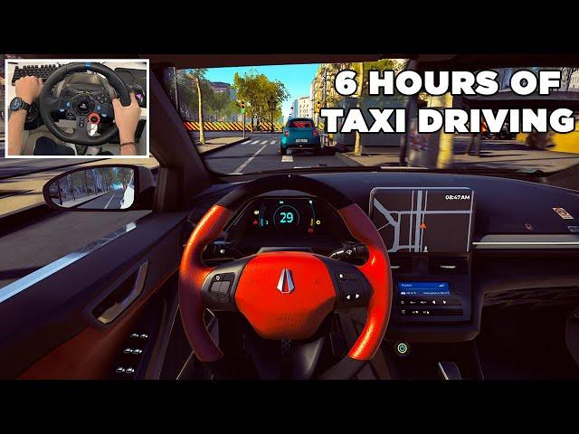 6 Hours of Taxi Driving in Traffic - Taxi Life: A city driving simulator gameplay (Logitech G29)