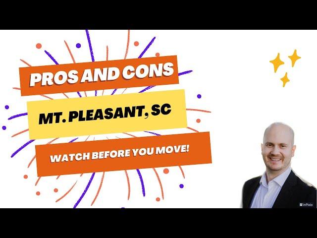 Pros and Cons of Living in Mt. Pleasant, South Carolina