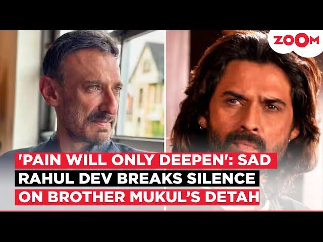 Rahul Dev BREAKS SILENCE on brother Mukul Dev's sudden DEMISE; REVEALS the real reason behind it