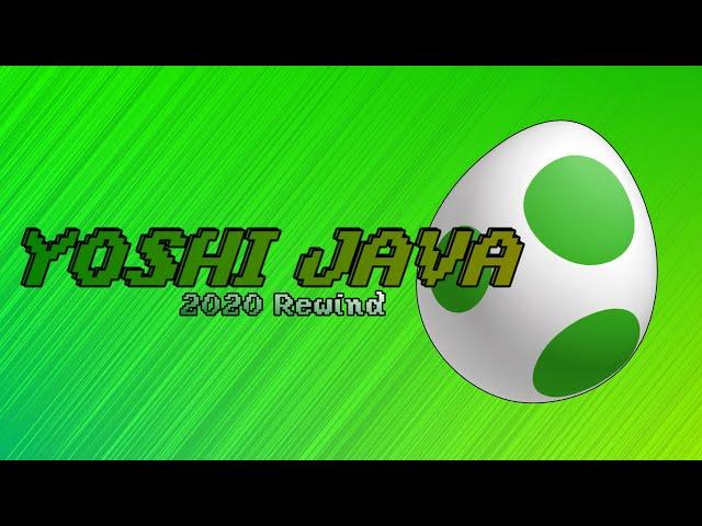 Yoshi Java 2020 - Rewind