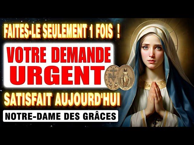 PRIÈRE MIRACULEUSE À NOTRE-DAME DES GRÂCES | CEUX QUI L'ONT FAITE ONT OBTENU CE QU'ILS VOULAIENT !