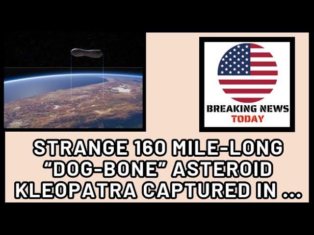 Strange 160 Mile-Long “Dog-Bone” Asteroid Kleopatra Captured in Detailed Images | News #Shorts