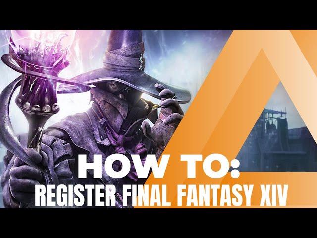 How to Register Final Fantasy XIV