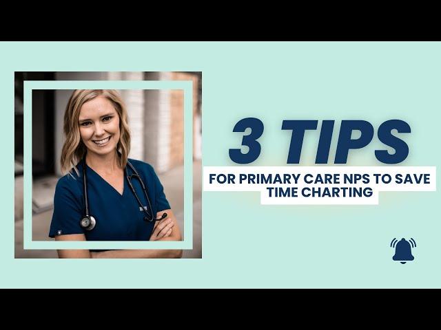 Charting & Time Management Tips for Primary Care Nurse Practitioners