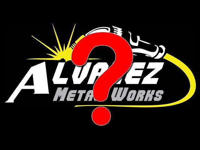 Changes to Alvarez Metal Works