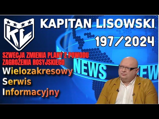 WSI 197 (05.11.24) Szwecja zmienia plany z powodu zagrożenia rosyjskiego. Maciek Kapitan Lisowski