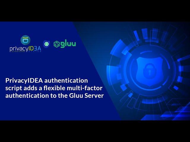 Flexible Multi-factor Authentication with the Gluu Server