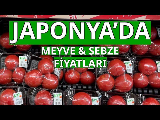 Japonya'da Meyve & Sebze Fiyatları (Temmuz 2024)