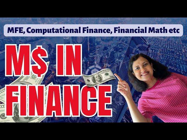 All about MS in Financial Engineering | MBA vs MFE | Top 11 universities