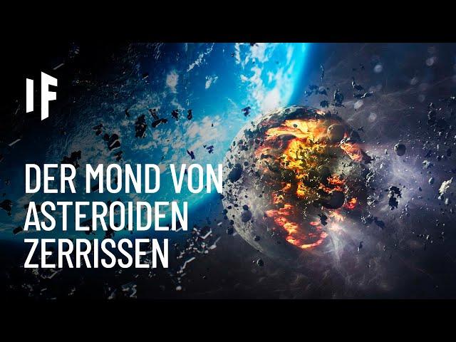 Was wäre, wenn ein Asteroid den Mond zerstören würde?