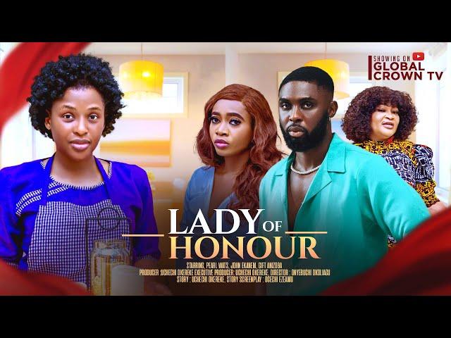 LADY OF HONOUR -2024 latest Nigerian movie - Chinonso Arubayi - Ray Adeka - Victoria Egbuchere