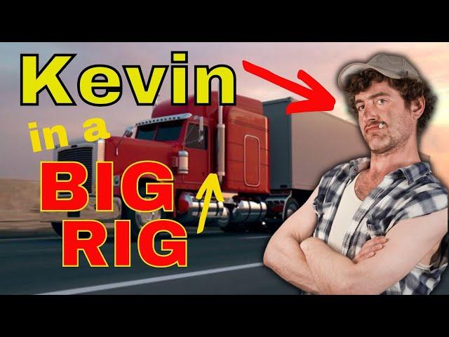 Story Time With Uncle Reddit - Kevin in a BIG RIG [ 2 hours! ]