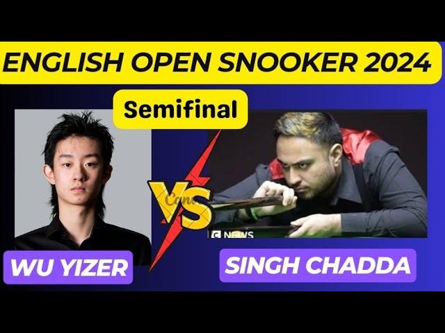 Wu Yizer vs Ishpreet Singh Chadha | 2024 English Open Snooker Semi-Final | Frame 1 & Last Frame