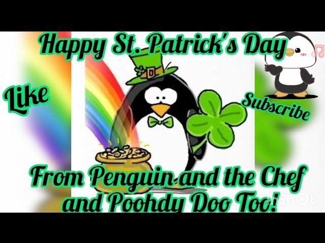 Happy St. Patrick's Day From Penguin and the Chef and Poohdy Doo too!  | Mukbang with the Chef