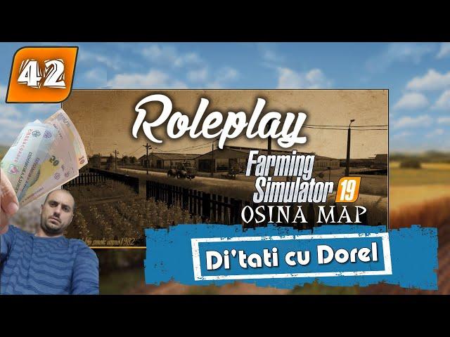 Di'tati cu Dorel in #RolePlay / #OsinaMap / #Farming Simulator 19 / Ep.42 / Sa vina banii