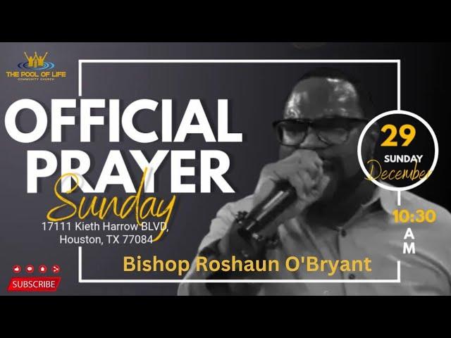 12/29/24  "Offical Prayer Sunday" The Pool of Life Church Live