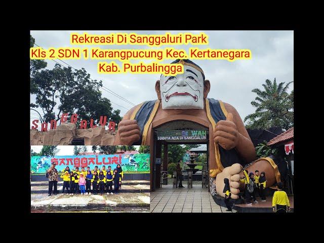 Rekreasi Di Sanggaluri Park, Kelas 2 SDN 1 Karangpucung